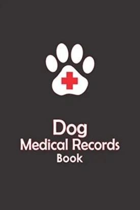Dog Medical Records Book: Canine Health record Log book for up to Four Dogs: Dog Vaccination Record Book: Puppy Immunization Record Book Paperback  August 24, 2020